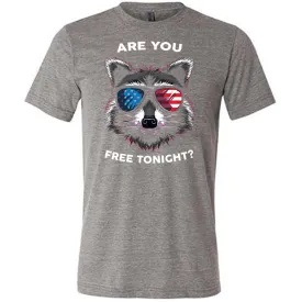 Are You Free Tonight Raccoon Shirt Unisex