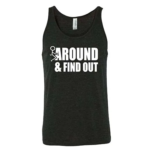 Fuck Around & Find Out Shirt Unisex