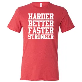 Harder Better Faster Stronger Shirt Unisex